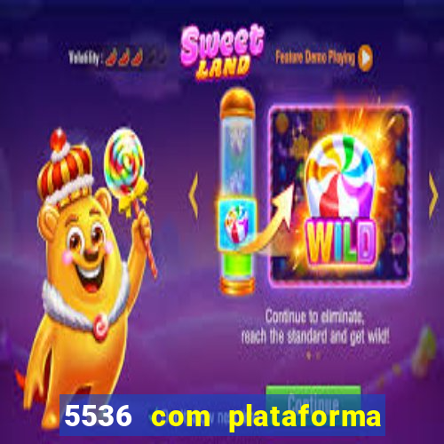 5536 com plataforma de jogos